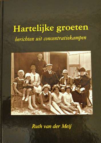 ‘Hartelijke groeten’ uit concentratiekampen